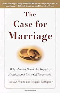 Cover of "The Case for Marriage: Why Marr...