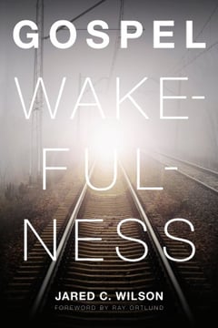 "Gospel Wakefulness"