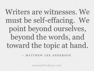 Writers are witnesses