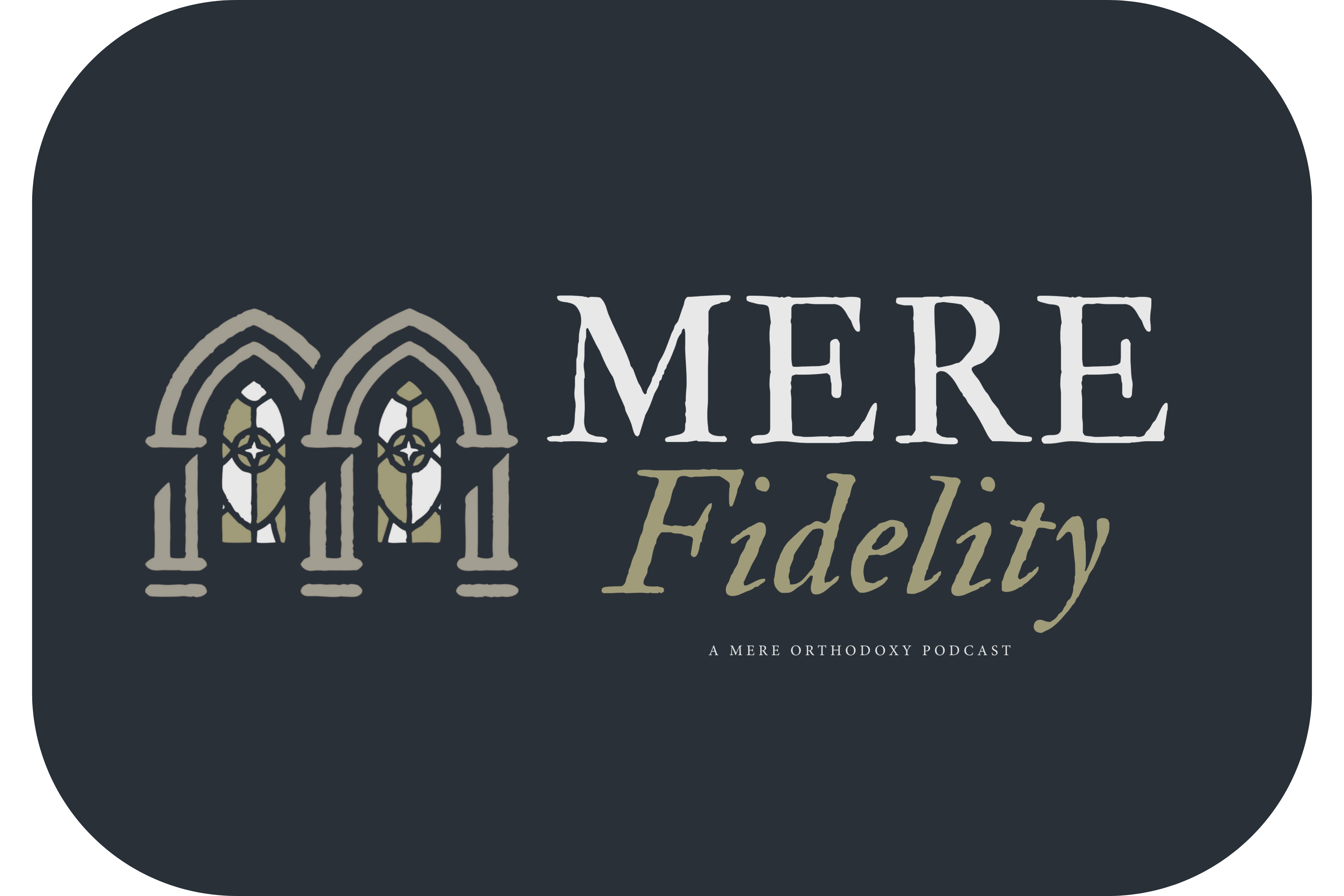 Mere Orthodoxy Photos - Rounded Corners (15)